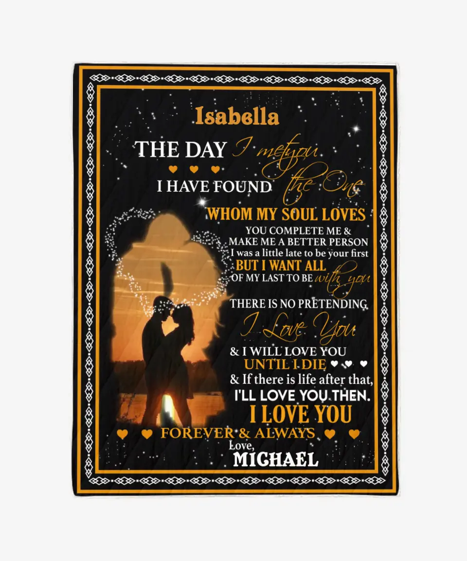 Personalized Couple Blanket - The Day I Met You I Have Found The One Whom My Soul Loves Blanket
