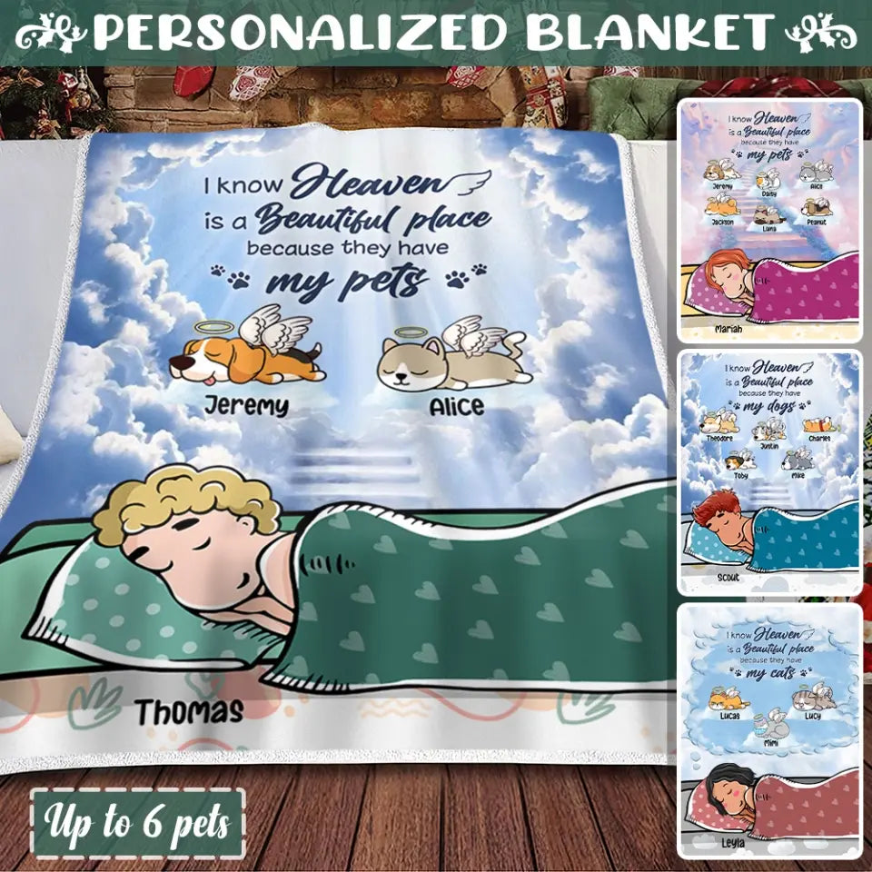 Personalized Dog Blanket - Custom Blanket - I Know Heaven Is A Beautiful Place - Choose up to 6 Pets/Dogs/Cats Plus
