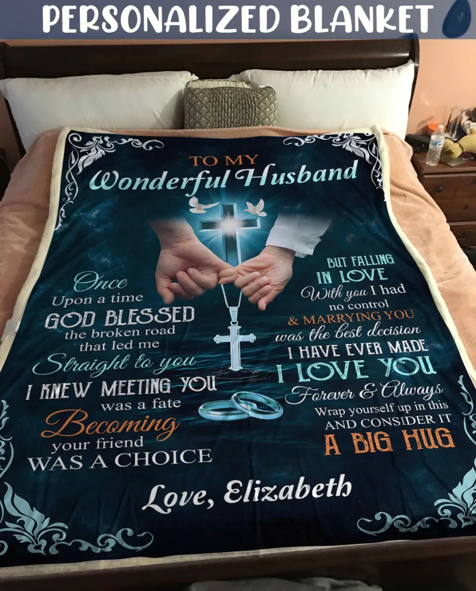 To My Husband Blanket - God Blessed The Broken Road That Led Me Straight To You - Custom Name